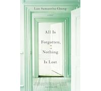 All Is Forgotten, Nothing Is Lost
