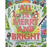 All Is Merry and Bright (A Shine Bright Book)