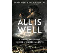 All Is Well: Catastrophe and the Making of the Normal State