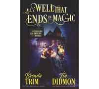 All is Well that Ends in Magic: Paranormal Women's Fiction (Supernatural Midlife Mystique): 29 (Shrouded Nation)
