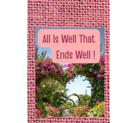 All Is Well That Ends Well: Positive Affirmation, Motivation Lined notebook