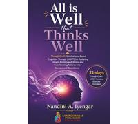 All is Well that Thinks Well: ThoughtCraft: Mindfulness-Based Cognitive Therapy for Reducing Anger, Anxiety and Stress, and Transforming Failures into ... (Mindfulness and Healing Book Series)