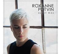 Roxanne Potvin - All It Was