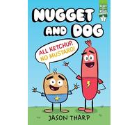 All Ketchup, No Mustard!: Ready-To-Read Graphics Level 2 (Nugget and Dog)