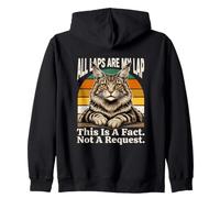 All Laps Are My Lap This Is A Fact Not A Request Zip Hoodie