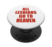 All Lesbians Go To Heaven LGBTQ Pride Quote Funny Gay Slogan PopSockets Adhesive PopGrip