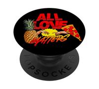 All Love Matters Creation of Pineapple Pizza Meme Art PopSockets Adhesive PopGrip