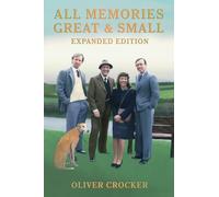 All Memories Great & Small: Expanded Edition
