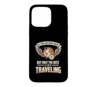 All Men Are Born Equal Best Like Traveling Traveler Case for iPhone 15 Pro Max