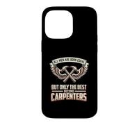 All Men Are Born Equal The Best Become Carpenters Wood Case for iPhone 14 Pro Max