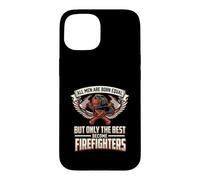 All Men Are Born Equal The Best Become Firefighters Brave Case for iPhone 15