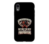 All Men Are Born Equal The Best Become Firefighters Brave Case for iPhone XR