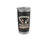 All Men are Born Equal The Best Become Scientists Laboratory Stainless Steel Insulated Tumbler