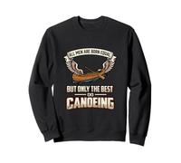 All Men Are Born Equal The Best Do Canoeing Canoeist Sweatshirt