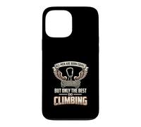 All Men Are Born Equal The Best Do Climbing Climber Case for iPhone 13 Pro Max