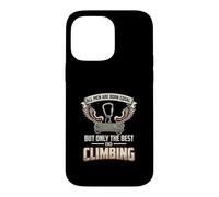All Men Are Born Equal The Best Do Climbing Climber Case for iPhone 14 Pro Max