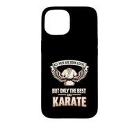 All Men Are Born Equal The Best Do Karate Karateka Case for iPhone 15