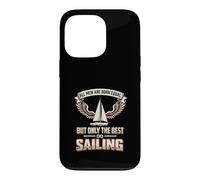 All Men Are Born Equal The Best Do Sailing Sailor Case for iPhone 13 Pro