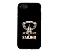 All Men Are Born Equal The Best Do Sailing Sailor Case for iPhone SE (2020) / 7/8