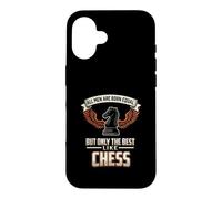 All Men Are Born Equal The Best Like Chess Player Case for iPhone 16