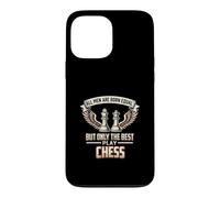 All Men Are Born Equal The Best Play Chess Player Case for iPhone 13 Pro Max