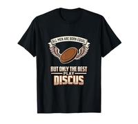 All Men are Born Equal The Best Play Discus Thrower T-Shirt