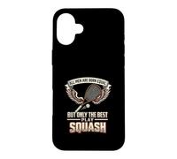 All Men Are Born Equal The Best Play Squash Player Case for iPhone 16 Plus