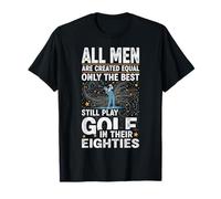 All Men are Created Equal Best Still Play Golf 80s Retro T-Shirt