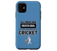 All Men Are Created Equal But Only The Top Play Cricket Case for iPhone 11