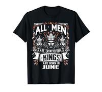 All men are created equal Kings are born in June birthday T-Shirt