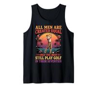 All Men are Created Equal Only The Best Play Golf Seventies Tank Top