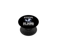 All Men Are Created Equal Only the Best Still Go Skiing PopSockets Adhesive PopGrip