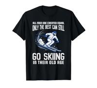 All Men are Created Equal Only the Best Still Go Skiing Value Graphic T-Shirt, Men, Black, S
