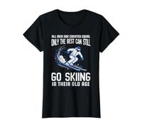 All Men are Created Equal Only the Best Still Go Skiing Value Graphic T-Shirt, Women, Black, M