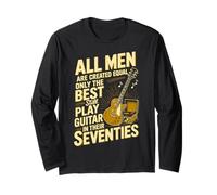 All Men are Created Equal Only The Best Still Play Guitar Long Sleeve T-Shirt