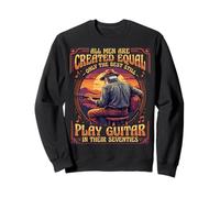 All Men Are Created Equal Only The Best Still Play Guitar Sweatshirt