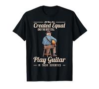All Men are Created Equal Only The Best Still Play Guitar T-Shirt