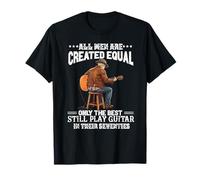 All Men are Created Equal The Best Play Guitar Seventies 70s T-Shirt