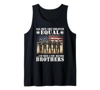 All Men are Created Equal Then A Few Become Brothers Veteran Tank Top