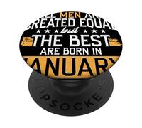 All Men Created Equal But The Best Are Born In January PopSockets Adhesive PopGrip