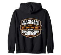 All Men Equal Only The Finest Become Construction Workers Zip Hoodie