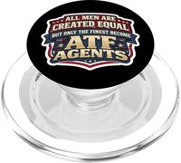 All Men Were Created Equal Only The Finest Become ATF Agents PopSockets PopGrip for MagSafe