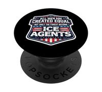 All Men Were Created Equal Only The Finest Become ICE Agents PopSockets Adhesive PopGrip