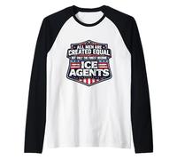 All Men were Created Equal Only The Finest Become ICE Agents Raglan Baseball Tee