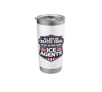 All Men were Created Equal Only The Finest Become ICE Agents Stainless Steel Insulated Tumbler