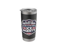 All Men were Created Equal Only The Finest Become ICE Agents Stainless Steel Insulated Tumbler