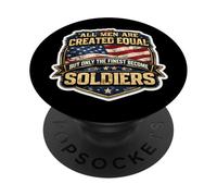 All Men Were Created Equal Only The Finest Become Soldiers PopSockets Adhesive PopGrip