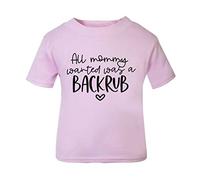 All Mommy Wanted was a Backrub Statement [BBY5] Short Sleeve Cotton Toddler t Shirt, 3-4 Years, Pastel Pink