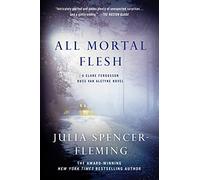 All Mortal Flesh: A Clare Fergusson and Russ Van Alstyne Mystery: 5 (Fergusson/Van Alstyne Mysteries)
