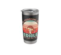 All Mushrooms are Edible But Some Only Once Stainless Steel Insulated Tumbler